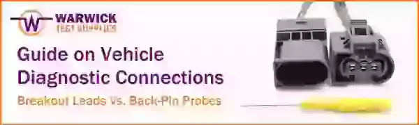 Guide On: Breakout Leads Vs. Back-Pin Probes